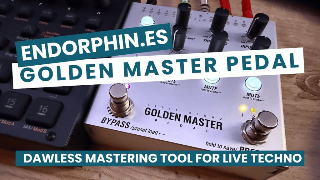 Dawless Mastering For Techno - Endorphines Golden Master Pedal (Tutorial / Review)